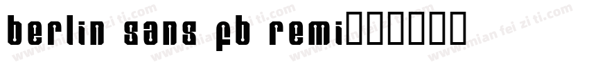 berlin sans fb remi字体转换